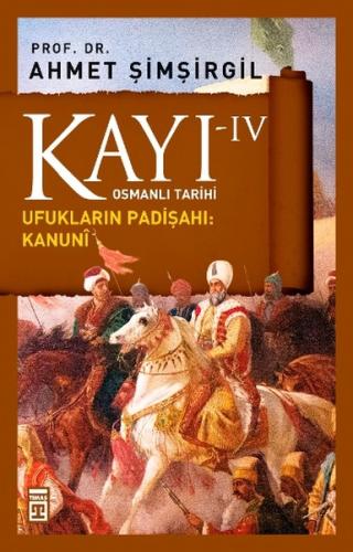 Kayı 4 - Ufukların Padişahı: Kanuni | Kitap Ambarı