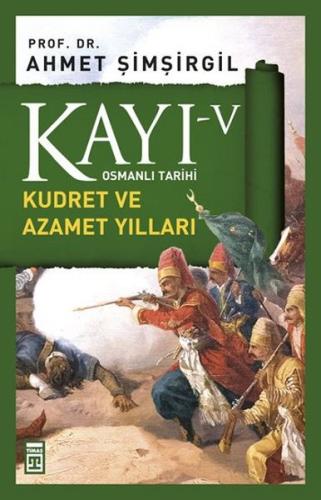 Kayı 5 - Kudret ve Azamet Yılları | Kitap Ambarı