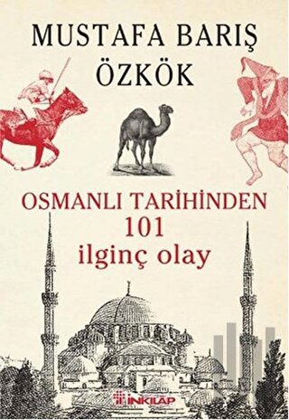 Osmanlı Tarihinden 101 İlginç Olay | Kitap Ambarı