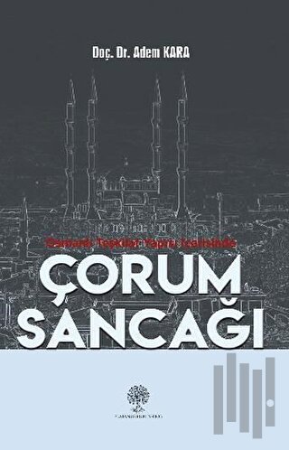 Osmanlı Teşkilat Yapısı İçerisinde Çorum Sancağı | Kitap Ambarı