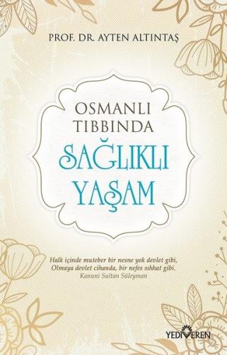 Osmanlı Tıbbında Sağlıklı Yaşam | Kitap Ambarı