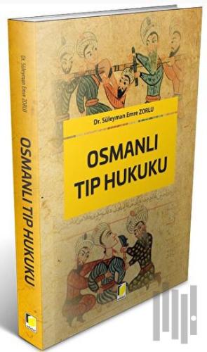 Osmanlı Tıp Hukuku | Kitap Ambarı