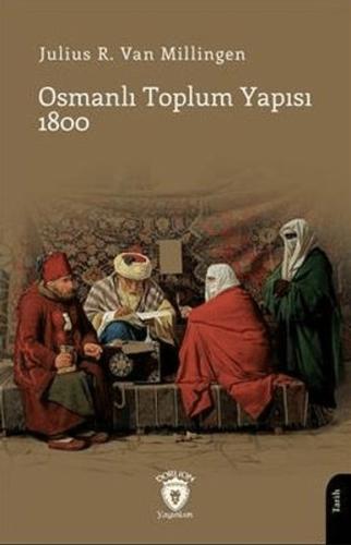 Osmanlı Toplum Yapısı 1800 | Kitap Ambarı