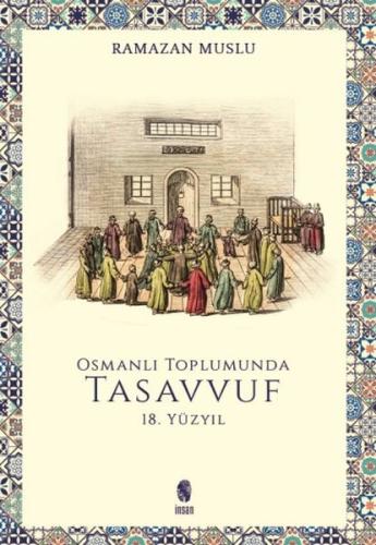 Osmanlı Toplumunda Tasavvuf -18. Yüzyıl | Kitap Ambarı