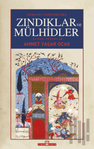 Osmanlı Toplumunda Zındıklar ve Mülhidler (Ciltli) | Kitap Ambarı