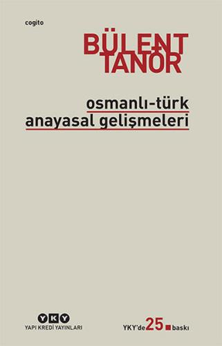 Osmanlı-Türk Anayasal Gelişmeleri | Kitap Ambarı