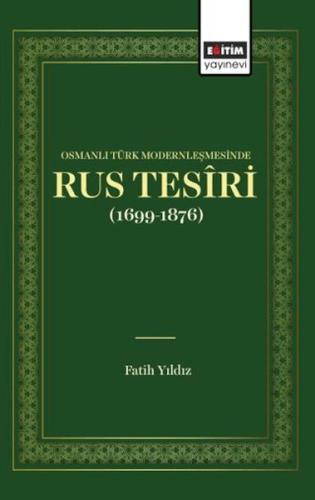 Osmanlı Türk Modernleşmesinde Rus Tesiri | Kitap Ambarı