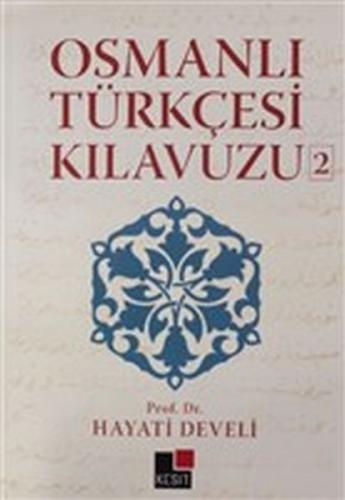 Osmanlı Türkçesi Kılavuzu 2 | Kitap Ambarı