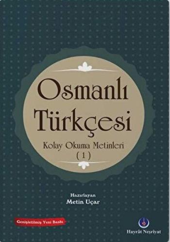 Osmanlı Türkçesi Kolay Okuma Metinleri 1 | Kitap Ambarı