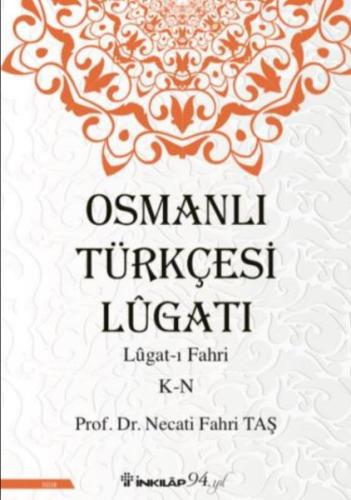 Osmanlı Türkçesi Lügatı: Lügat-ı Fahri K-N | Kitap Ambarı