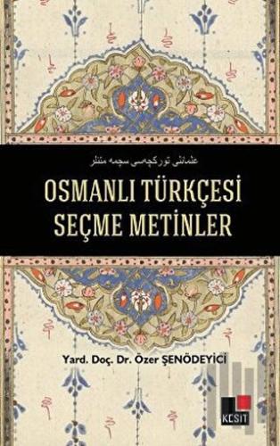 Osmanlı Türkçesi Seçme Metinler | Kitap Ambarı