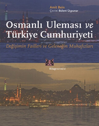 Osmanlı Uleması ve Türkiye Cumhuriyeti | Kitap Ambarı