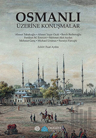 Osmanlı Üzerı̇ne Konuşmalar | Kitap Ambarı