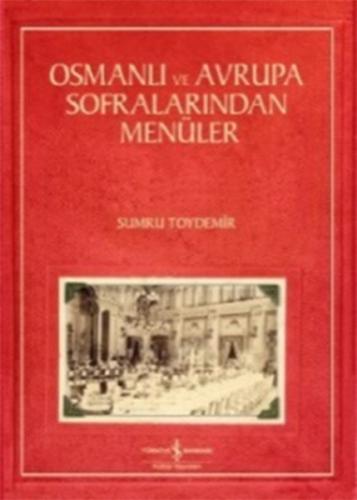 Osmanlı ve Avrupa Sofralarından Menüler | Kitap Ambarı