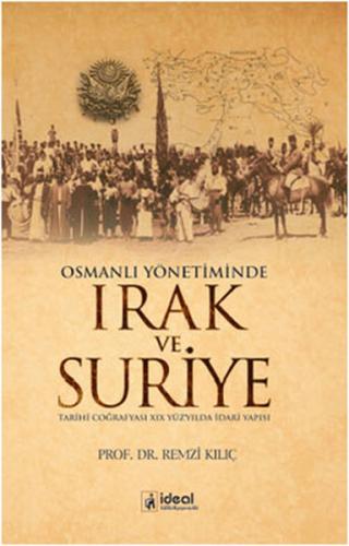 Osmanlı Yönetiminde Irak ve Suriye | Kitap Ambarı