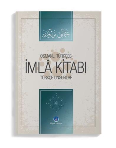 Osmanlı Türkçesi İmla Kitabı Türkçe Unsurlar | Kitap Ambarı