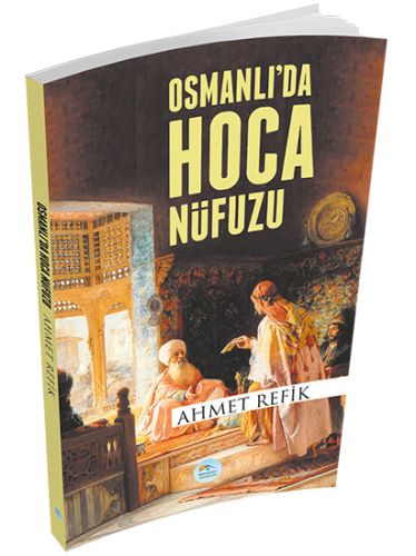 Osmanlı'da Hoca Nüfuzu | Kitap Ambarı