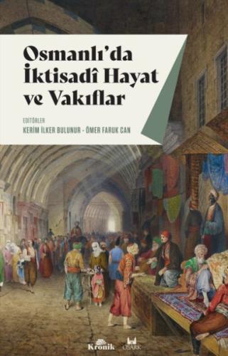 Osmanlı'da İktisadi Hayat ve Vakıflar | Kitap Ambarı