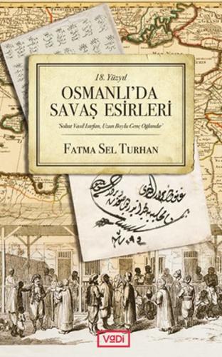 18. Yüzyıl Osmanlı'da Savaş Esirleri | Kitap Ambarı