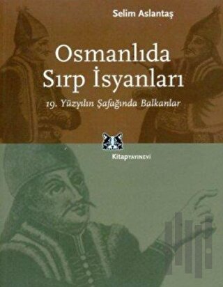 Osmanlıda Sırp İsyanları | Kitap Ambarı