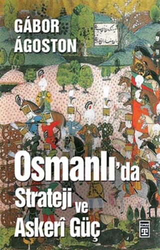 Osmanlı’da Strateji ve Askeri Güç | Kitap Ambarı