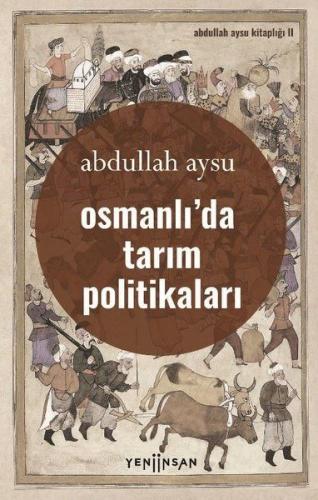 Osmanlı’da Tarım Politikaları | Kitap Ambarı