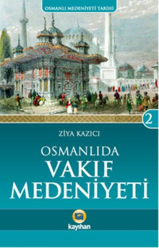 Osmanlı'da Vakıf Medeniyeti | Kitap Ambarı