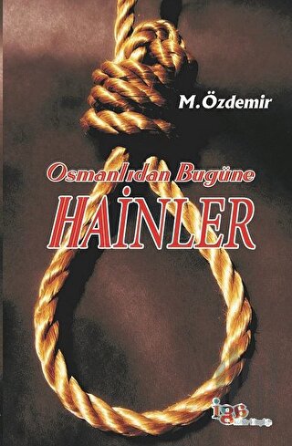 Osmanlıdan Bugüne Hainler | Kitap Ambarı