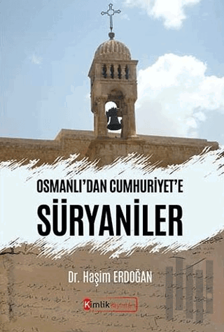 Osmanlı'dan Cumhuriyet'e Süryaniler | Kitap Ambarı