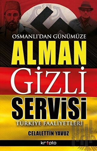 Osmanlı'dan Günümüze Alman Gizli Servisi | Kitap Ambarı