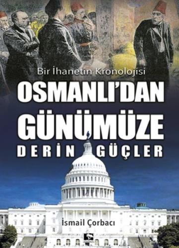 Osmanlı'dan Günümüze Derin Güçler | Kitap Ambarı