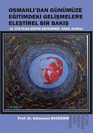 Osmanlı'dan Günümüze Eğitimdeki Gelişmelere Eleştirel Bir Bakış | Kita