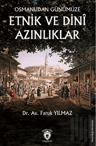 Osmanlıdan Günümüze Etnik ve Dini Azınlıklar | Kitap Ambarı