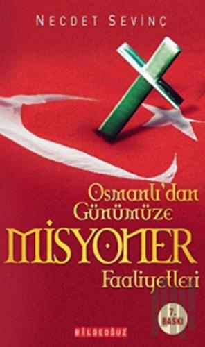 Osmanlıdan Günümüze Misyoner Faaliyetler | Kitap Ambarı