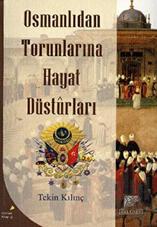 Osmanlıdan Torunlarına Hayat Desturları | Kitap Ambarı