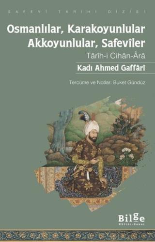 Osmanlılar, Karakoyunlular, Akkoyunlular, Safeviler | Kitap Ambarı