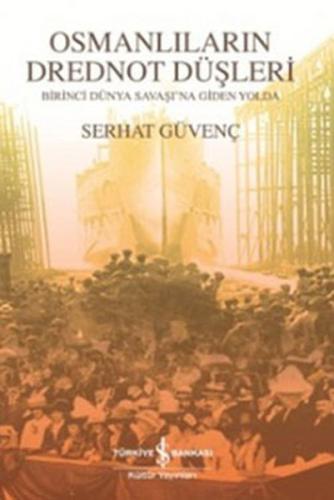 Osmanlıların Drednot Düşleri | Kitap Ambarı