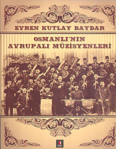 Osmanlı’nın Avrupalı Müzisyenleri | Kitap Ambarı