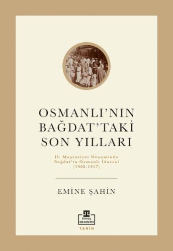 Osmanlı’nın Bağdat’taki Son Yılları | Kitap Ambarı