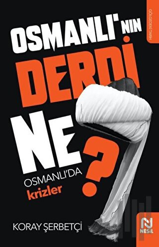 Osmanlı'nın Derdi Ne? | Kitap Ambarı