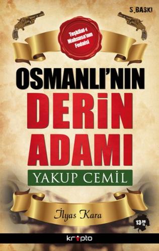 Osmanlı’nın Derin Adamı Yakup Cemil | Kitap Ambarı