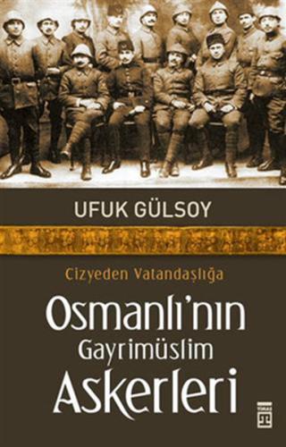 Cizyeden Vatandaşlığa Osmanlı’nın Gayrimüslim Askerleri | Kitap Ambarı