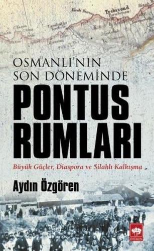 Osmanlı'nın Son Döneminde Pontus Rumları | Kitap Ambarı