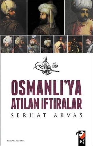 Osmanlı'ya Atılan İftiralar | Kitap Ambarı