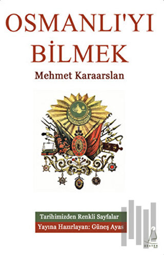 Osmanlıyı Bilmek | Kitap Ambarı