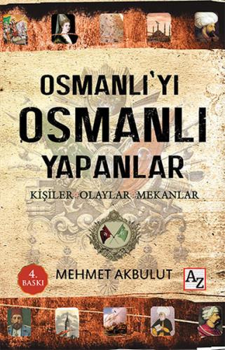 Osmanlı’yı Osmanlı Yapanlar | Kitap Ambarı