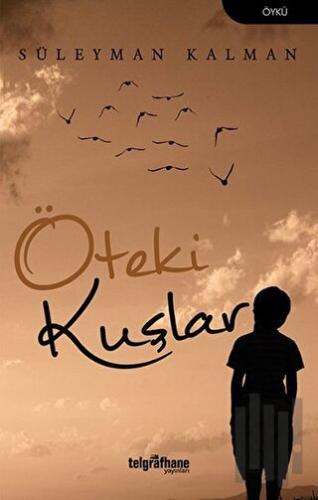 Öteki Kuşlar | Kitap Ambarı