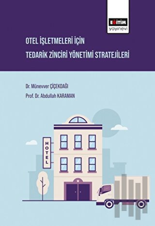 Otel İşletmeleri İçin Tedarik Zinciri Yönetimi Stratejileri | Kitap Am