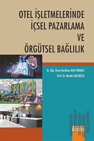 Otel İşletmelerinde İçsel Pazarlama ve Örgütsel Bağlılık | Kitap Ambar