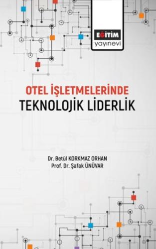 Otel İşletmelerinde Teknolojik Liderlik | Kitap Ambarı